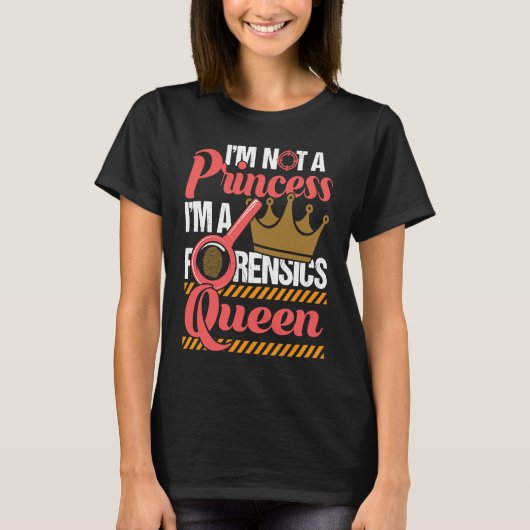 Forensics Queen Forensic Scientist Forensic Scien Tシャツ (正面)