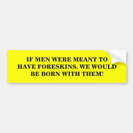 FORESKINSがあるために人に…意味されたら バンパーステッカー (正面)