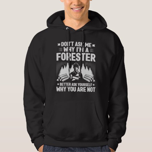 Forestry Don t Ask Me Forester パーカ (正面)