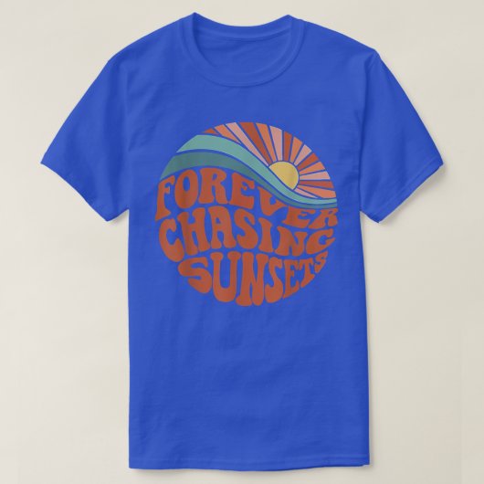 Forever Chasing Sunsets Tシャツ (デザイン正面)