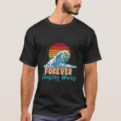 Forever Chasing Waves Summer S Tシャツ (正面)