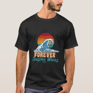 Forever Chasing Waves Summer S Tシャツ