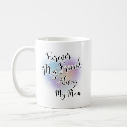 Forever My Friend Always My Mom コーヒーマグカップ (左)