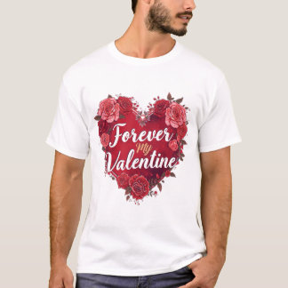 Forever My Valentine Tシャツ