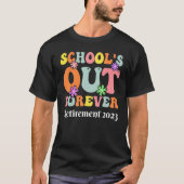 Forever Retirement Teacher Gift Retirement 2023 Tシャツ (正面)