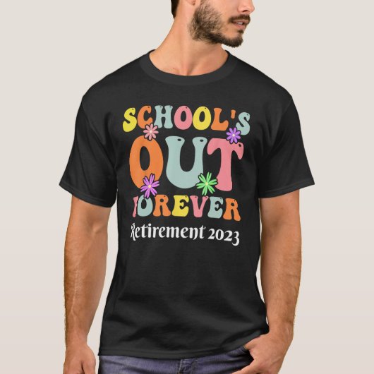 Forever Retirement Teacher Gift Retirement 2023 Tシャツ (正面)