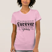 Forever Yours – Romantic Love Quote Minimal Tシャツ (正面)
