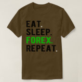 FOREXトレーダーeatsleepforxrepeat 2 Tシャツ (デザイン正面)