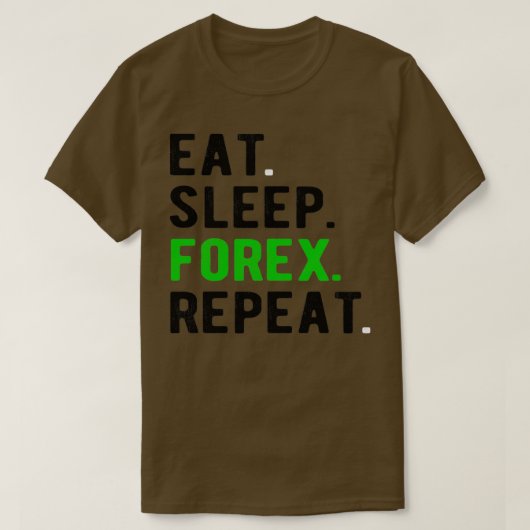 FOREXトレーダーeatsleepforxrepeat 2 Tシャツ (デザイン正面)