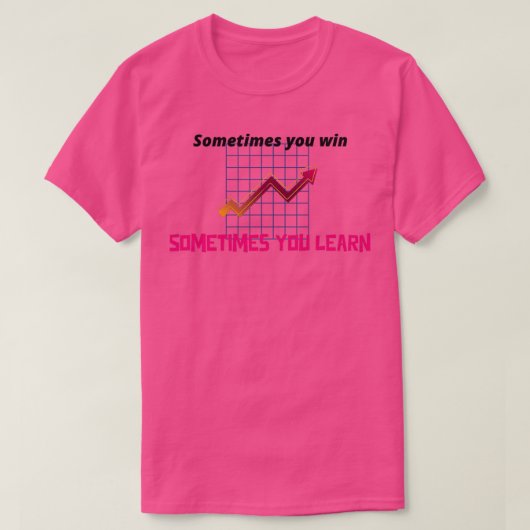 Forex時々あなたが勝つ学こと Tシャツ (デザイン正面)
