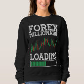 Forex Millionaire Loading BACKPRINT Forex スウェットシャツ (正面)