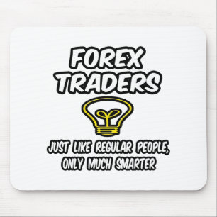 Forex Traders...通常の人々のみ頭が切れる マウスパッド