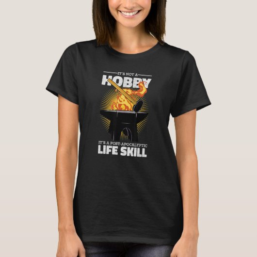 Forge Forging It's Not A Hobby Blacksmith Tシャツ (正面)