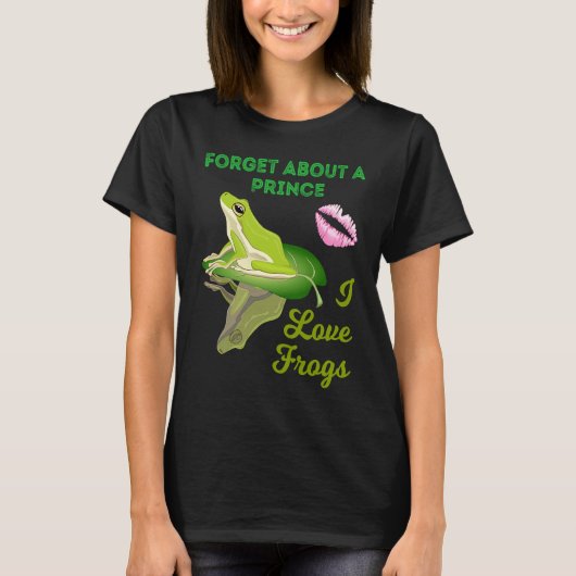 Forget About A Prince I Love Frogs  Girls Frog Tシャツ (正面)