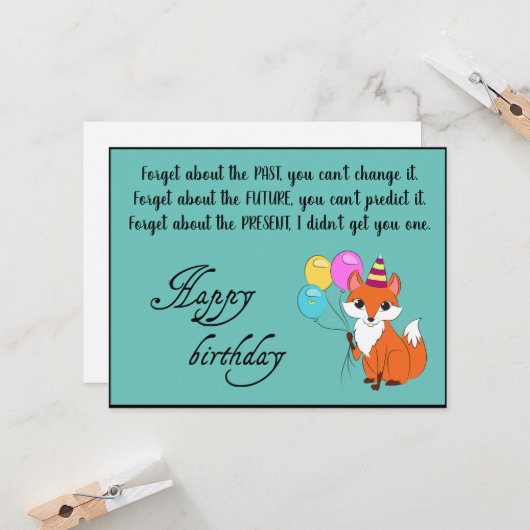 Forget about the past, you can’t -Funny Birthday  カード (正面/裏面インサイチュ)