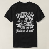 Forget all the Reason  Tシャツ (デザイン正面)