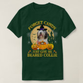 Forget Candy Just Give Me Beared Collie Pumpkin Ha Tシャツ (デザイン正面)