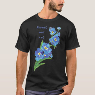Forget Me Not Blue Flower Quote Classic T-Shirt Tシャツ