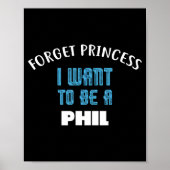 Forget Princess I Want To Be A Phil Name  ポスター (正面)