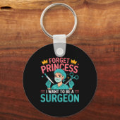 Forget Princess I Want To Be A Surgeon Doctor Wome キーホルダー (正面)