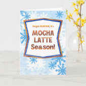 Forget Pumpkin It’s Mocha Latte Season Funny Fall  カード (黄色い花)