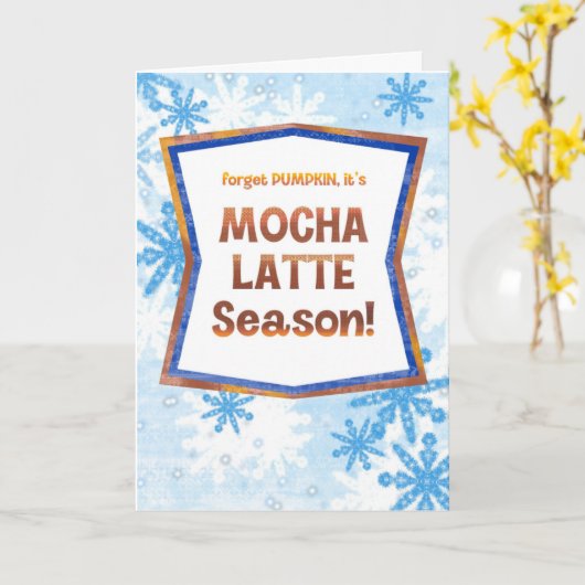 Forget Pumpkin It’s Mocha Latte Season Funny Fall  カード (黄色い花)