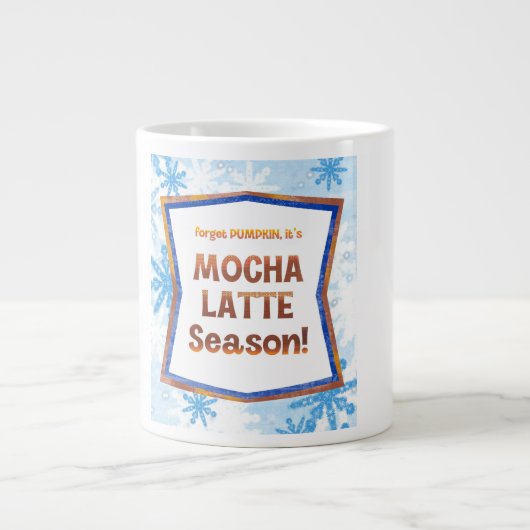 Forget Pumpkin It’s Mocha Latte Season Funny Fall  ジャンボコーヒーマグカップ (正面)