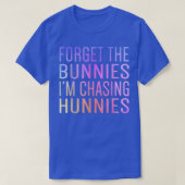 Forget the Bunnies I'm Chasing Hunnies Easter Egg  Tシャツ (デザイン正面)