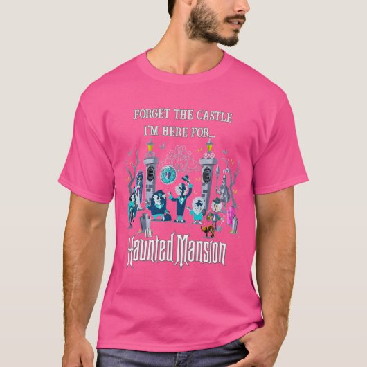 Forget The Castle Im Here for Haunted T ShirtLover Tシャツ (正面)