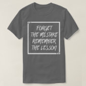 Forget The Mistake Remember The Lesson Tシャツ (デザイン正面)