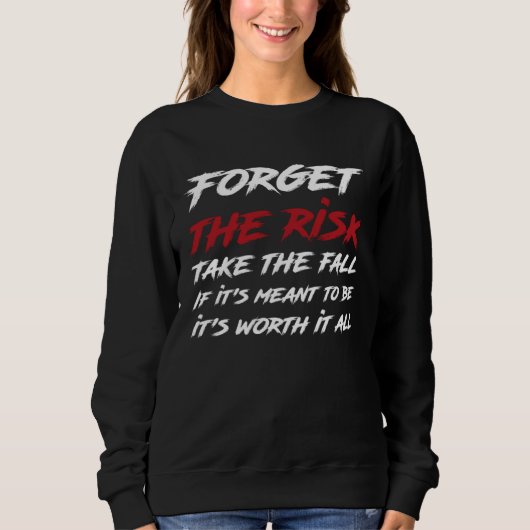 Forget The Risk Take The Fall Emo Goth Quote スウェットシャツ (正面)