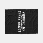 Forgive Me If I Don't Shake Hands  フリースブランケット (正面(横))