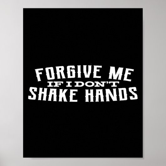 Forgive Me If I Don't Shake Hands  ポスター (正面)