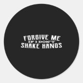 Forgive Me If I Don't Shake Hands ラウンドシール (正面)