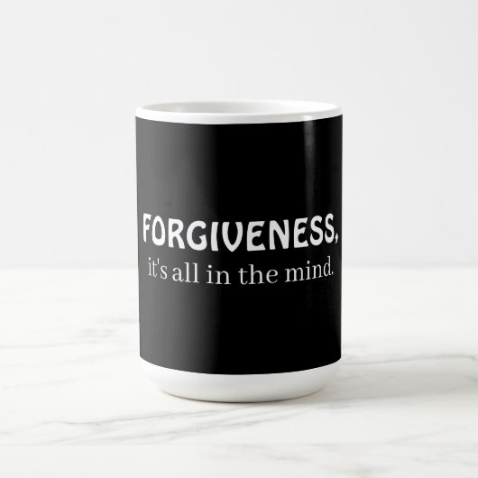 Forgiveness, it's all in the mind コーヒーマグカップ (中央)