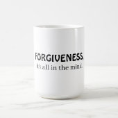 Forgiveness, it's all in the mind コーヒーマグカップ (中央)