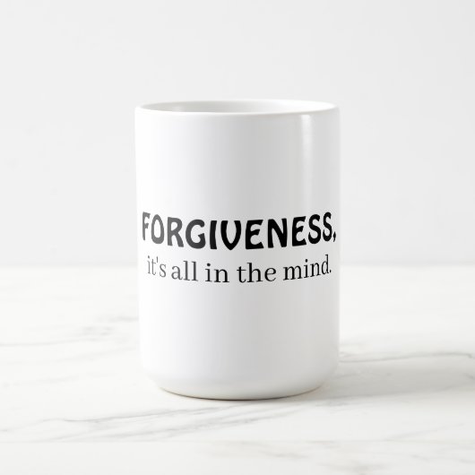 Forgiveness, it's all in the mind コーヒーマグカップ (中央)