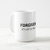 Forgiveness, it's all in the mind コーヒーマグカップ (正面左)