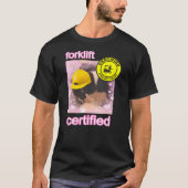 Forklift Certified cat Tシャツ (正面)
