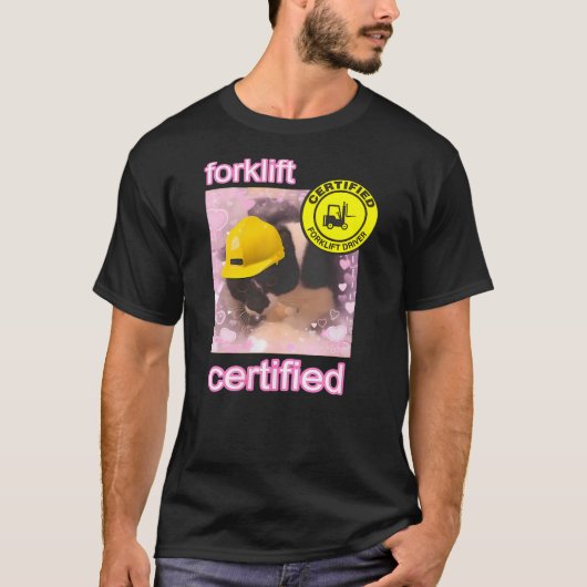 Forklift Certified cat Tシャツ (正面)