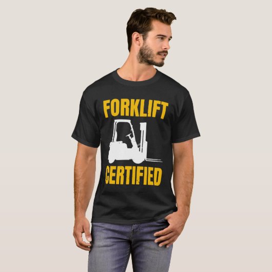 Forklift Certified Certified Forklift Driver Lift Tシャツ (正面フル)