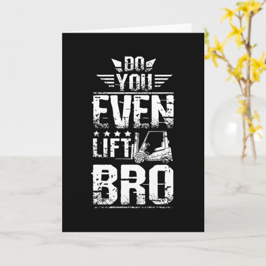 Forklift Do You Even Lift Bro カード (黄色い花)