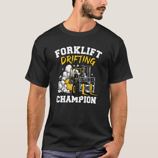Forklift Drifting Champion Warehouse Forklift Oper Tシャツ (正面)