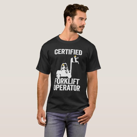 Forklift Driver Forklift Certified Forklift Operat Tシャツ (正面フル)