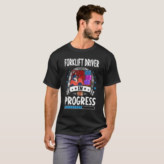 Forklift Driver In Progress Trainee Student Tシャツ (正面フル)