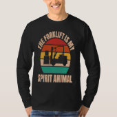 Forklift Driver Spirit Animal Forklift Operator Tシャツ (正面)