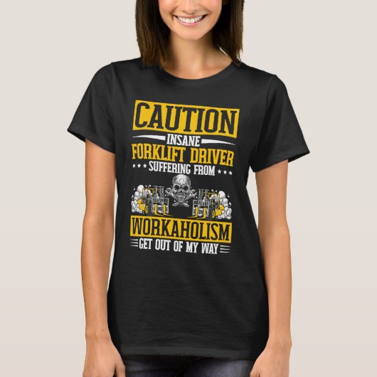 Forklift Driver Worker Tシャツ (正面)