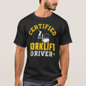 Forklift Operator Accessories Certified Forklift D Tシャツ (正面)