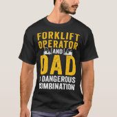 Forklift Operator Dad Truck Driver Combination Tシャツ (正面)