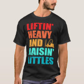 Forklift Operator Dad Truck Driver Raise Littles Tシャツ (正面)
